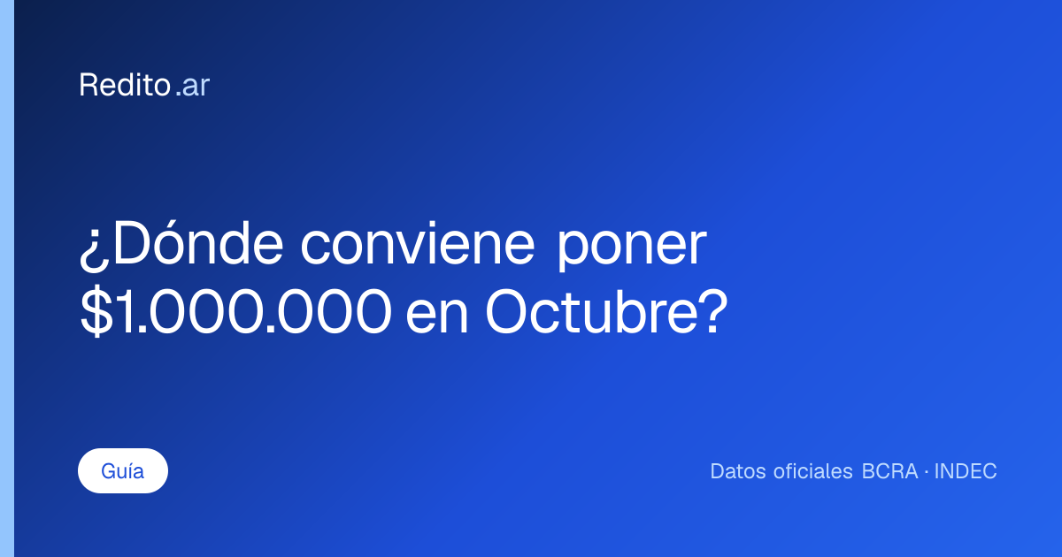 ¿Dónde conviene poner $1.000.000 en Octubre?